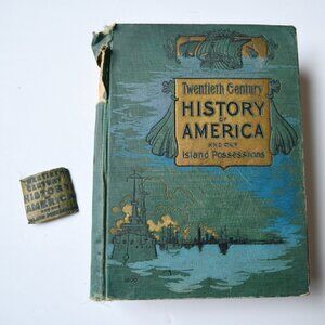 1900 Twentieth Century History of America and our Island Possessions Antique Boo